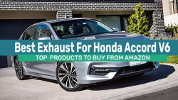 Best Exhaust For Honda Accord V6 with advantages