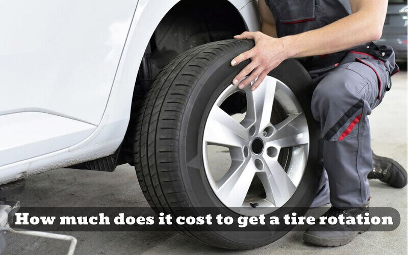 How Much Does It Cost To Get a Tire Rotation?