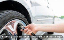 What is the best way to let air out of car tires when PSI is too high?