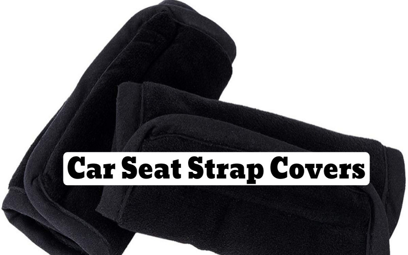 Best Car Seat Strap Covers Expert's Choice